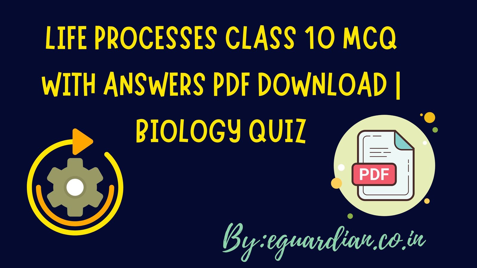 Life Processes Class 10 MCQ With Answers Pdf Download | Biology Quiz