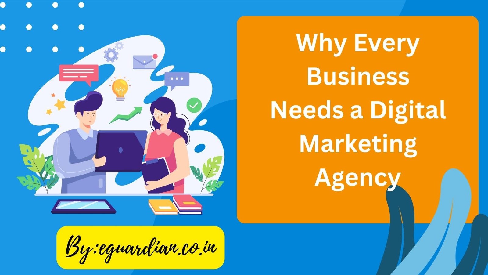 why-every-business-needs-a-digital-marketing-agency