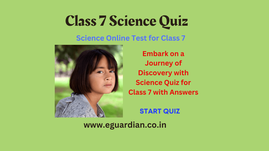 Class 7 Science Quiz