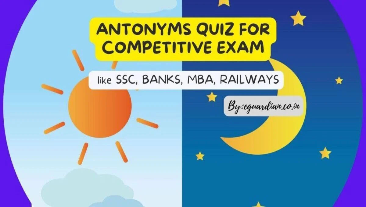 Antonyms Quiz for competitive exam