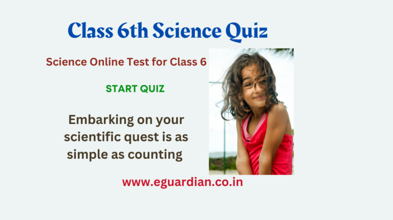 Class 6th Science Quiz | Science Online Test for Class 6