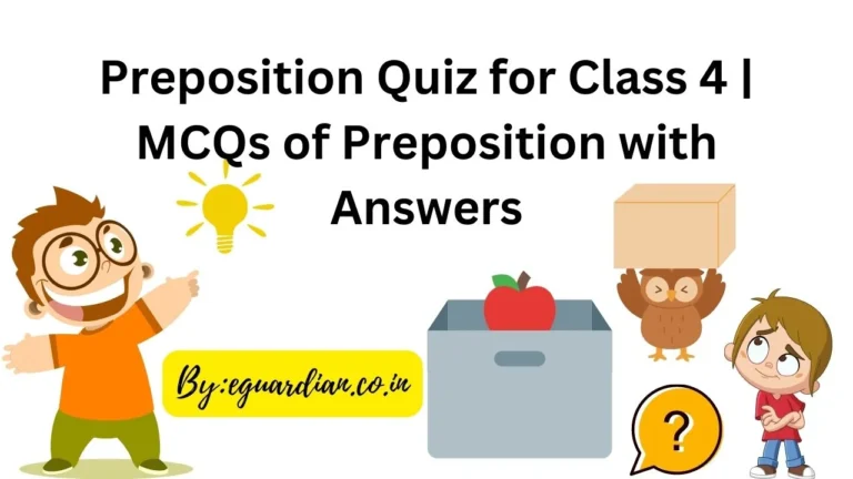 Preposition Quiz for Class 4 | MCQs of Preposition with Answers